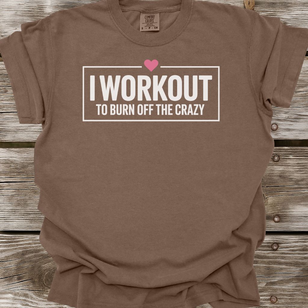 Burn Off The Crazy T-Shirt