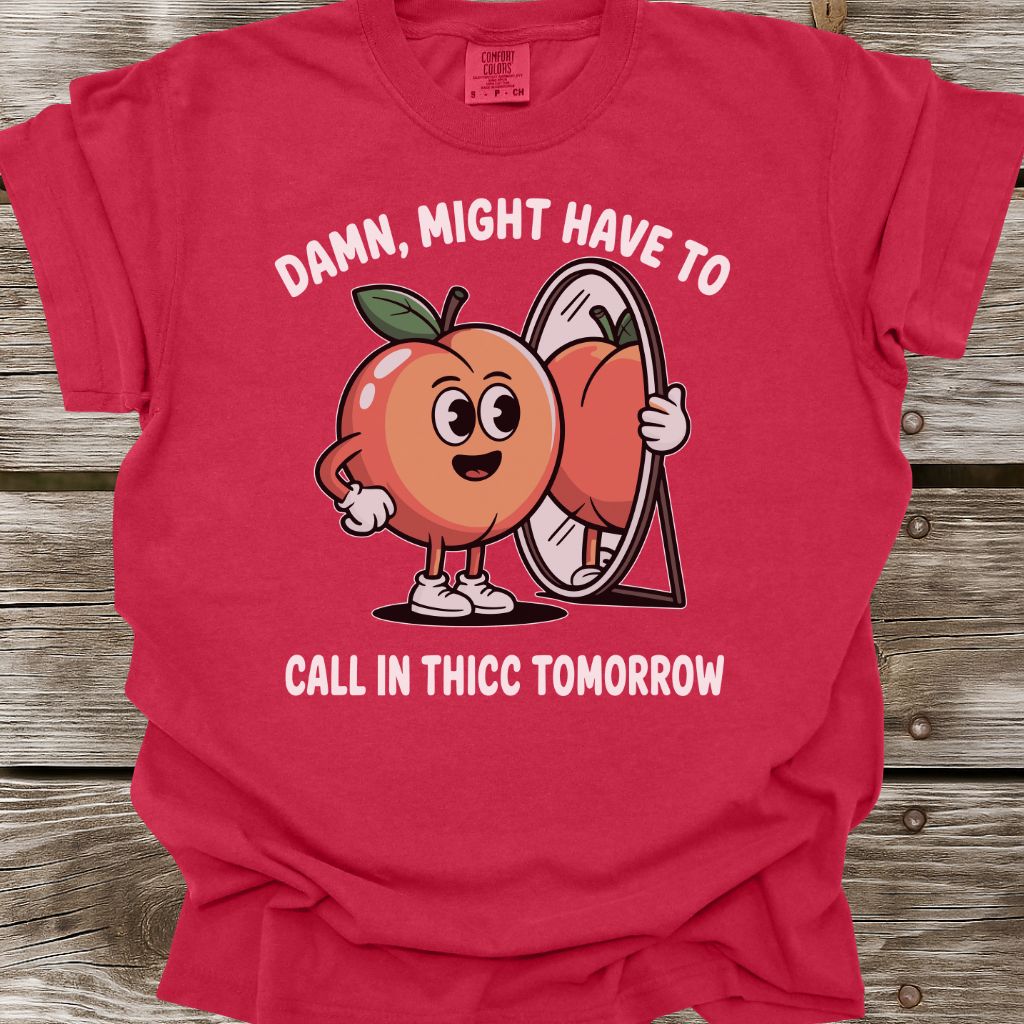 Call In Thicc T-Shirt