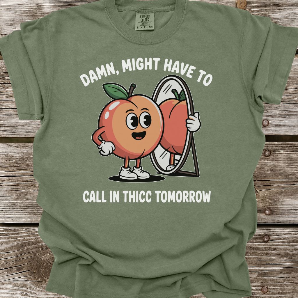 Call In Thicc T-Shirt