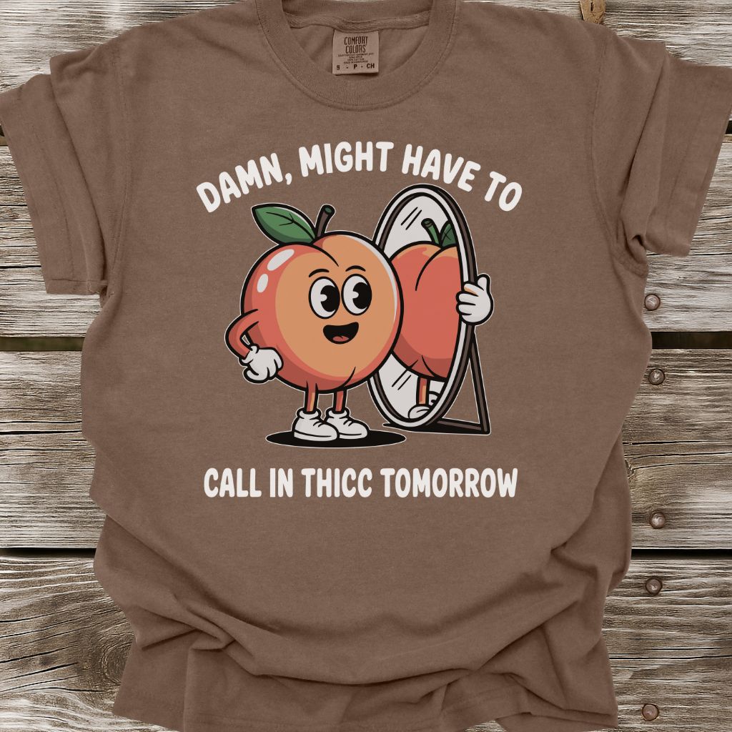 Call In Thicc T-Shirt