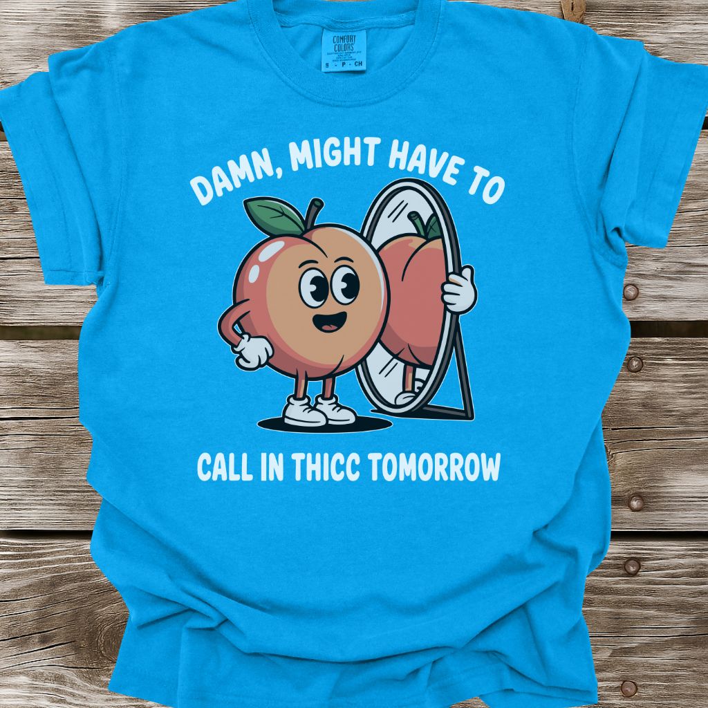 Call In Thicc T-Shirt