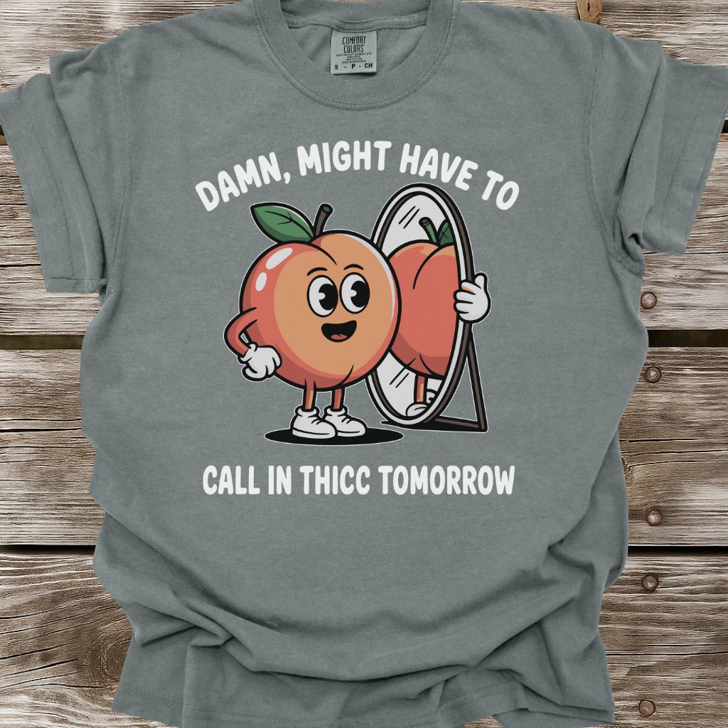 Call In Thicc T-Shirt