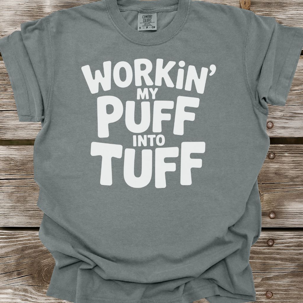 Puff Into Tuff T-Shirt