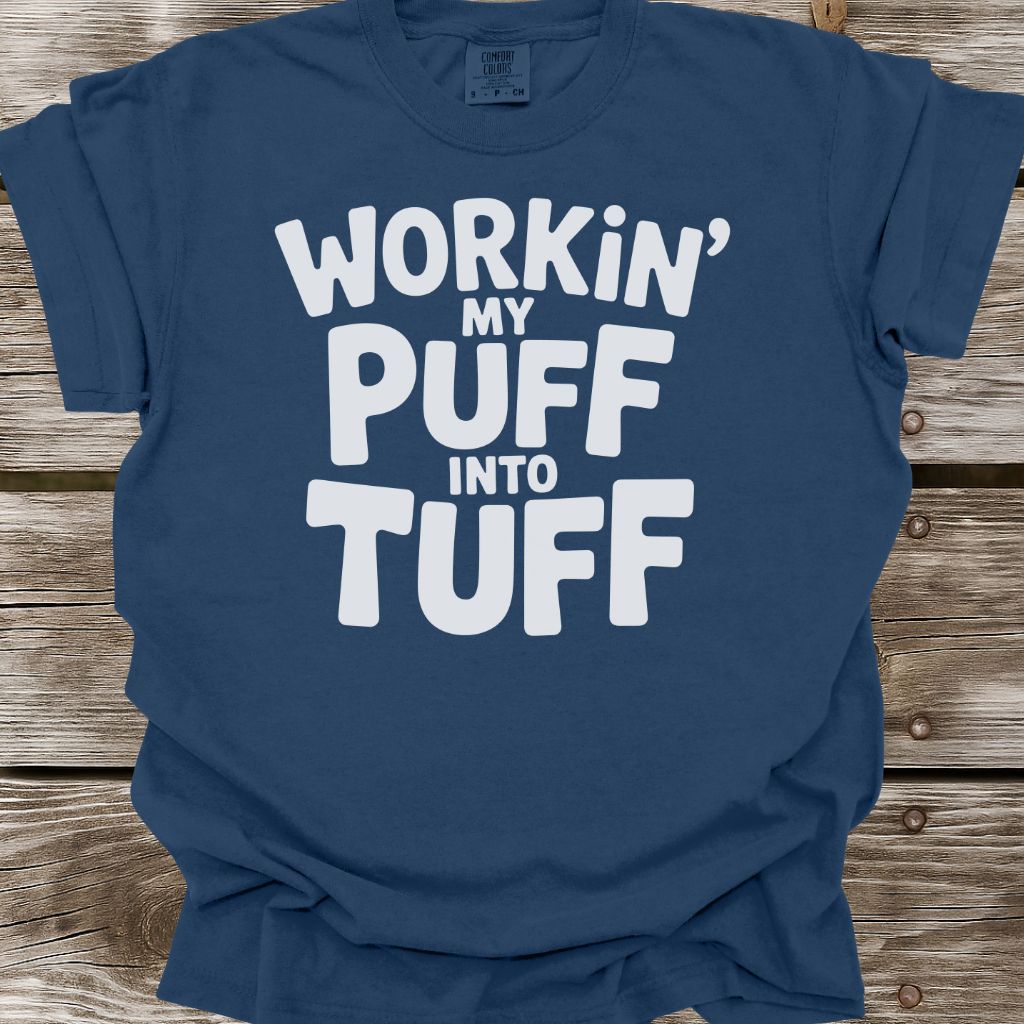 Puff Into Tuff T-Shirt