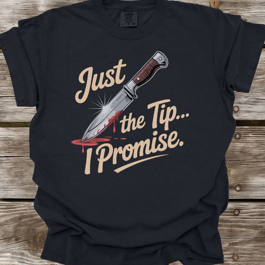 Just The Tip T-Shirt