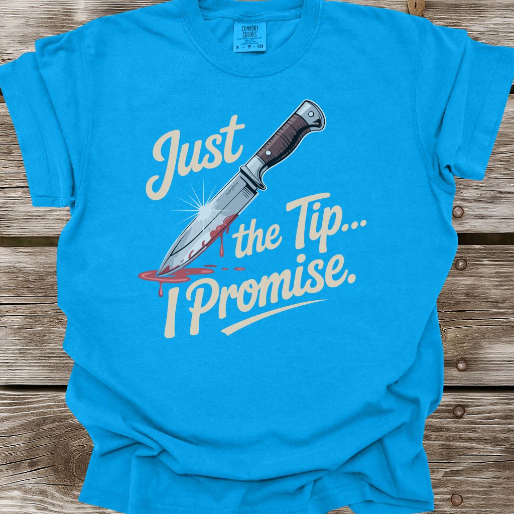Just The Tip T-Shirt