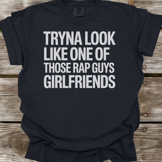 Tryna Look Like T-Shirt