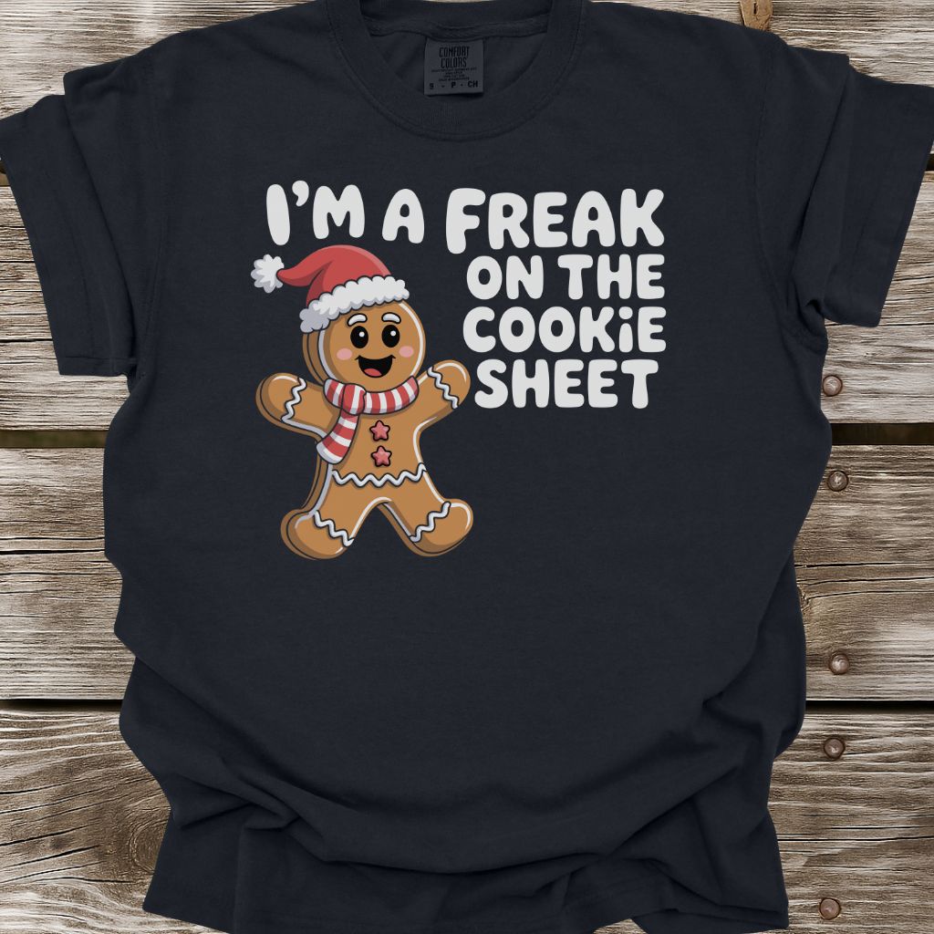 Freak On The Cookie Sheet T-Shirt