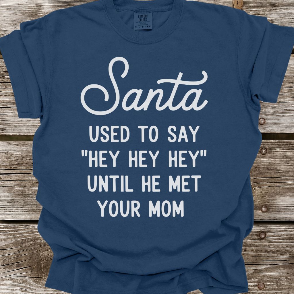 Hey Hey Hey T-Shirt