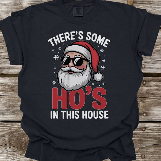 Ho's In This House T-Shirt