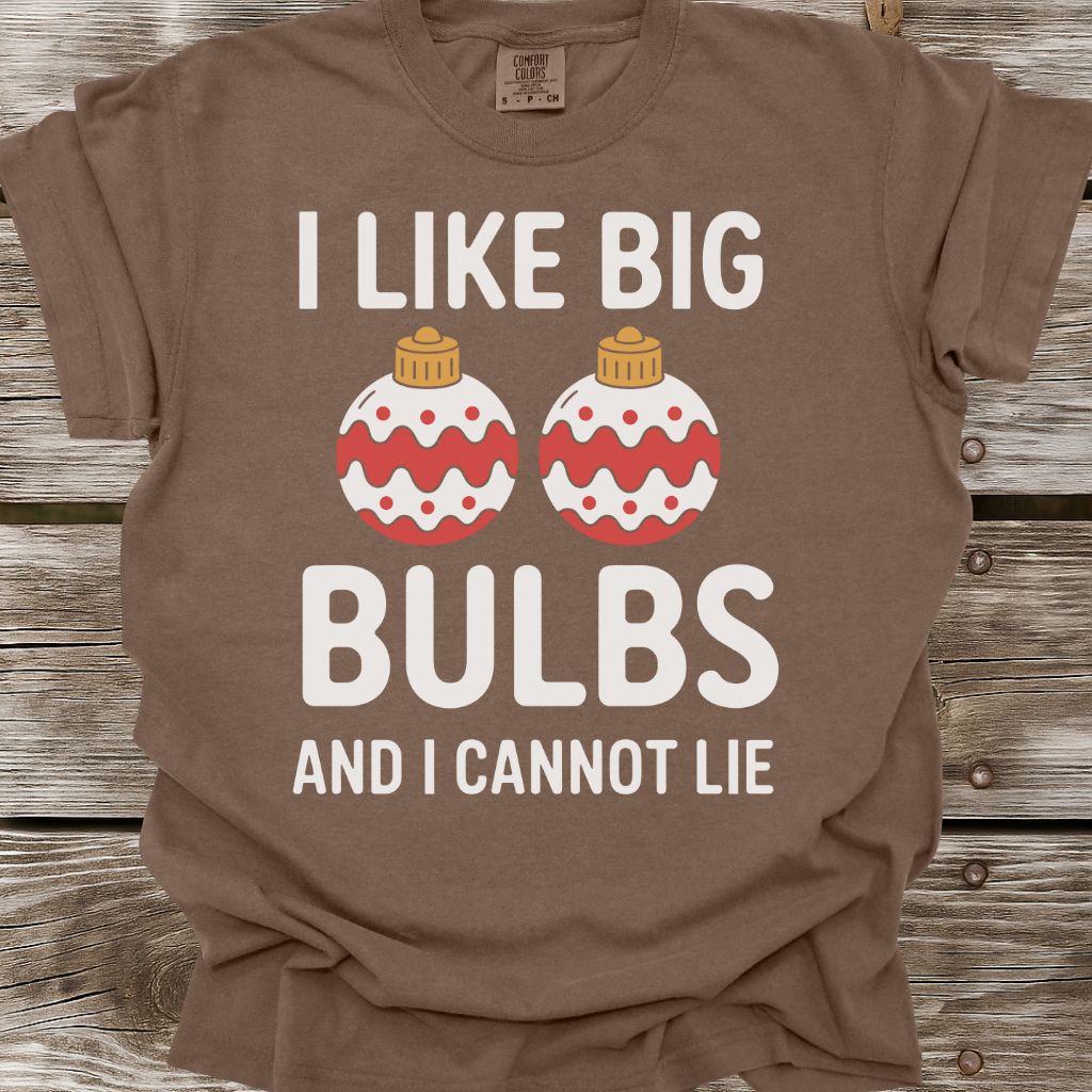 I Like Big Bulbs T-Shirt
