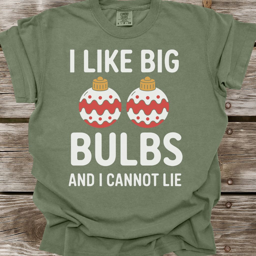 I Like Big Bulbs T-Shirt