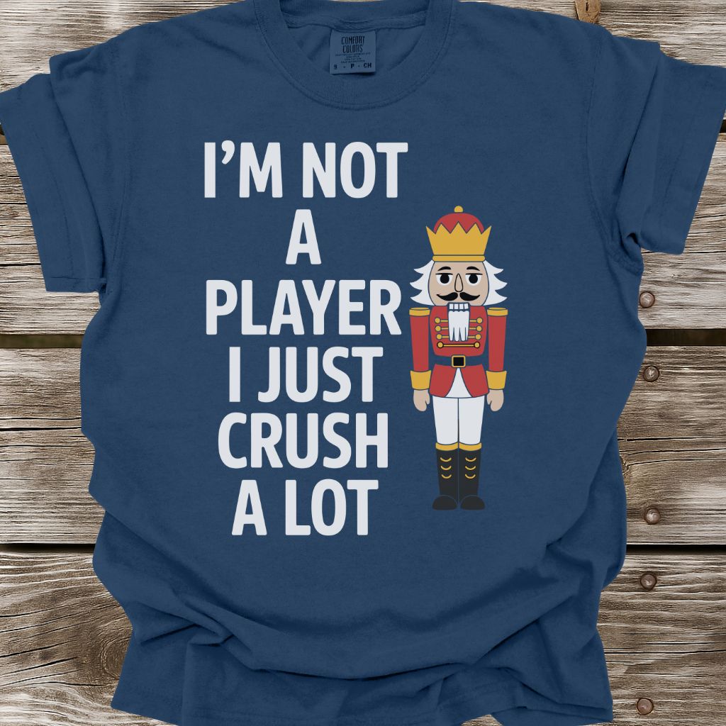 I'm Not A Player T-Shirt