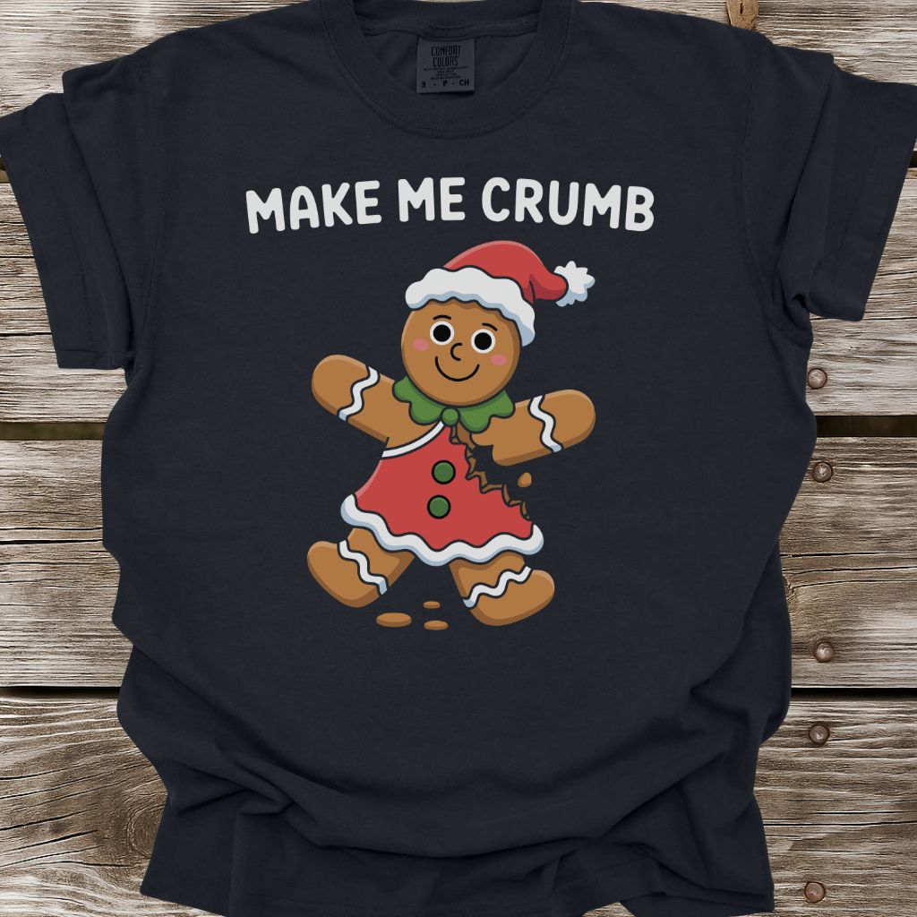 Make Me Crumb T-Shirt