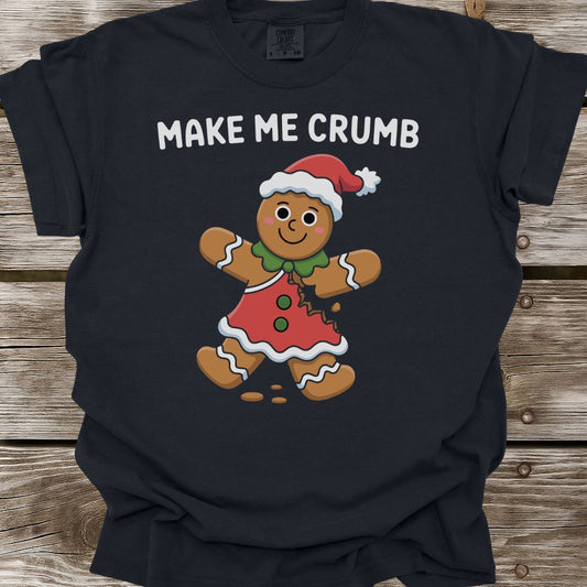 Make Me Crumb T-Shirt