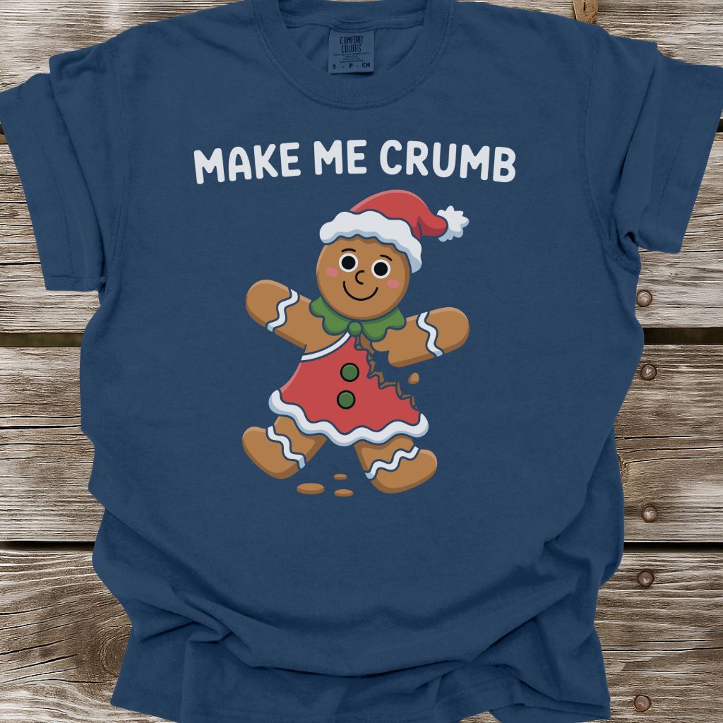 Make Me Crumb T-Shirt