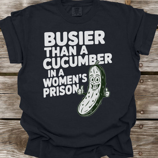 Busier Than A Cucumber T-Shirt
