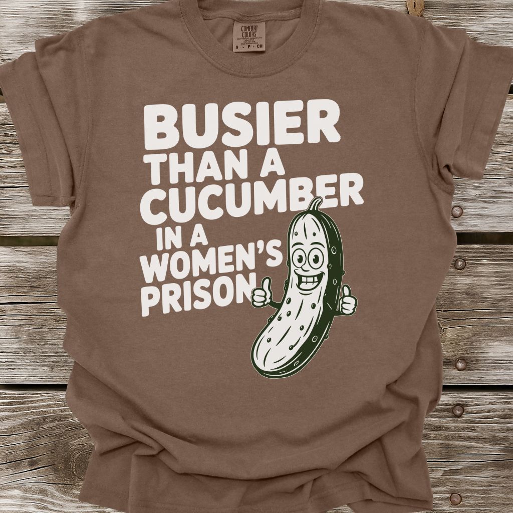 Busier Than A Cucumber T-Shirt