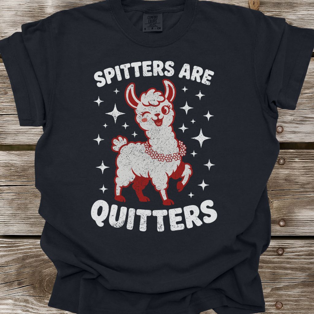Spitters Are Quitters T-Shirt