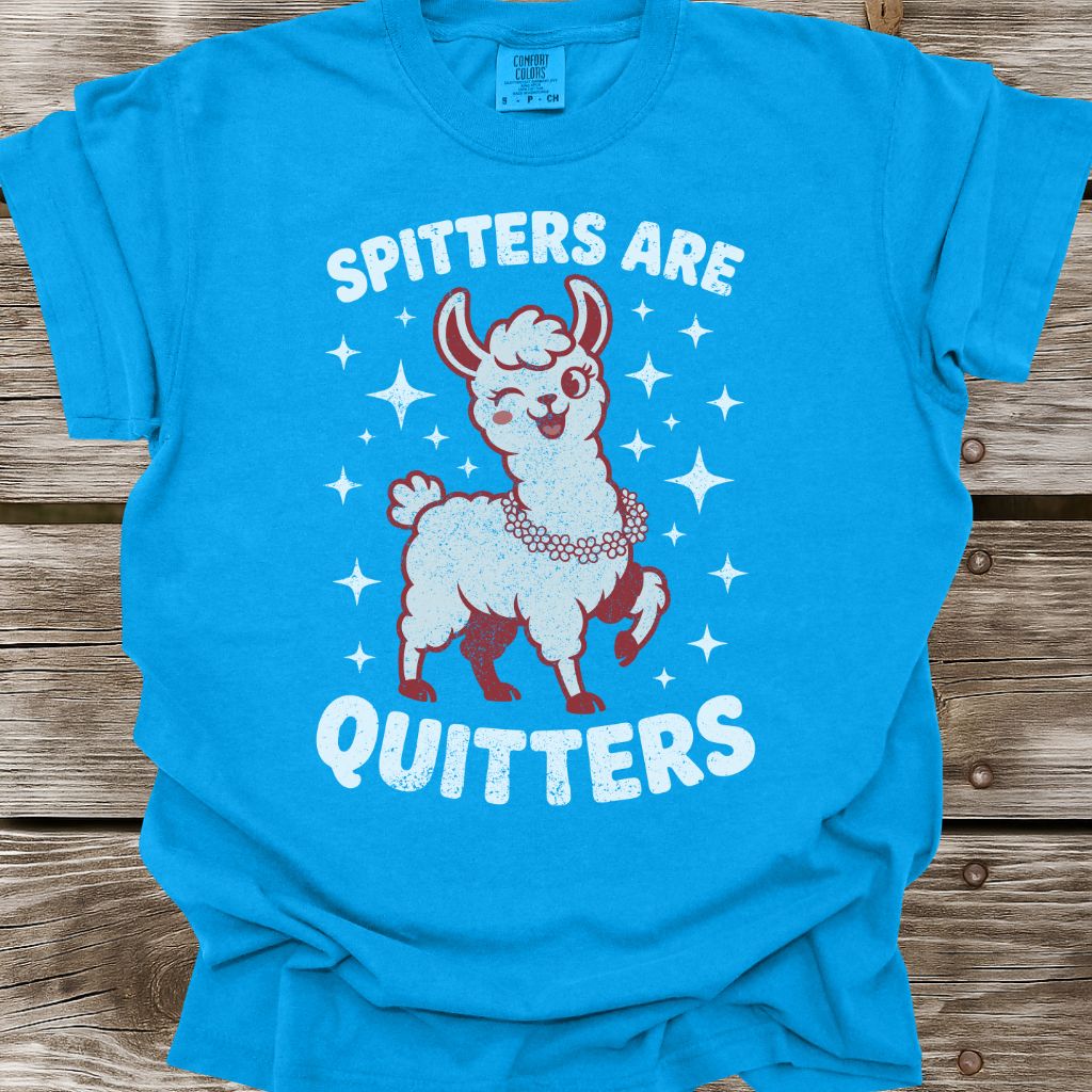 Spitters Are Quitters T-Shirt