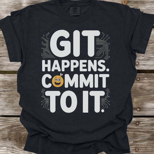 Git Happens T-Shirt