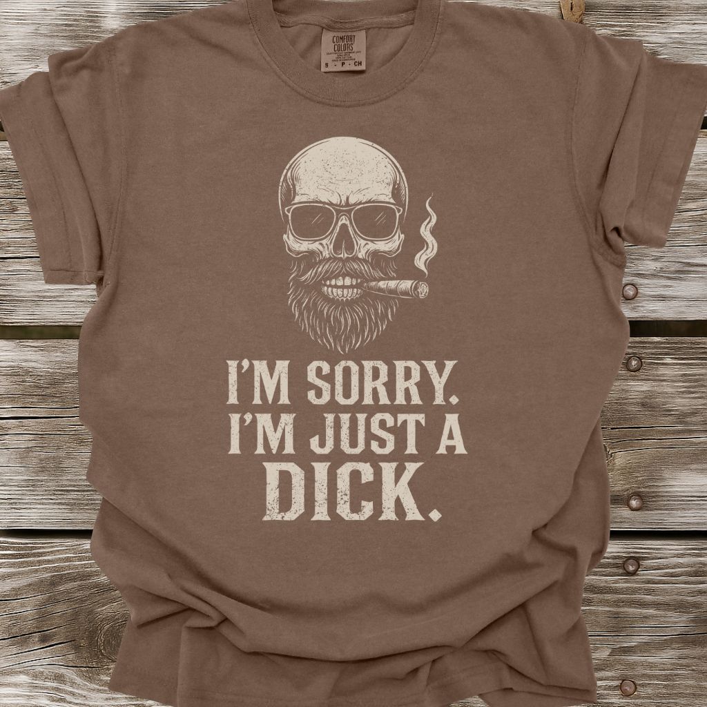I'm Just A Dick T-Shirt