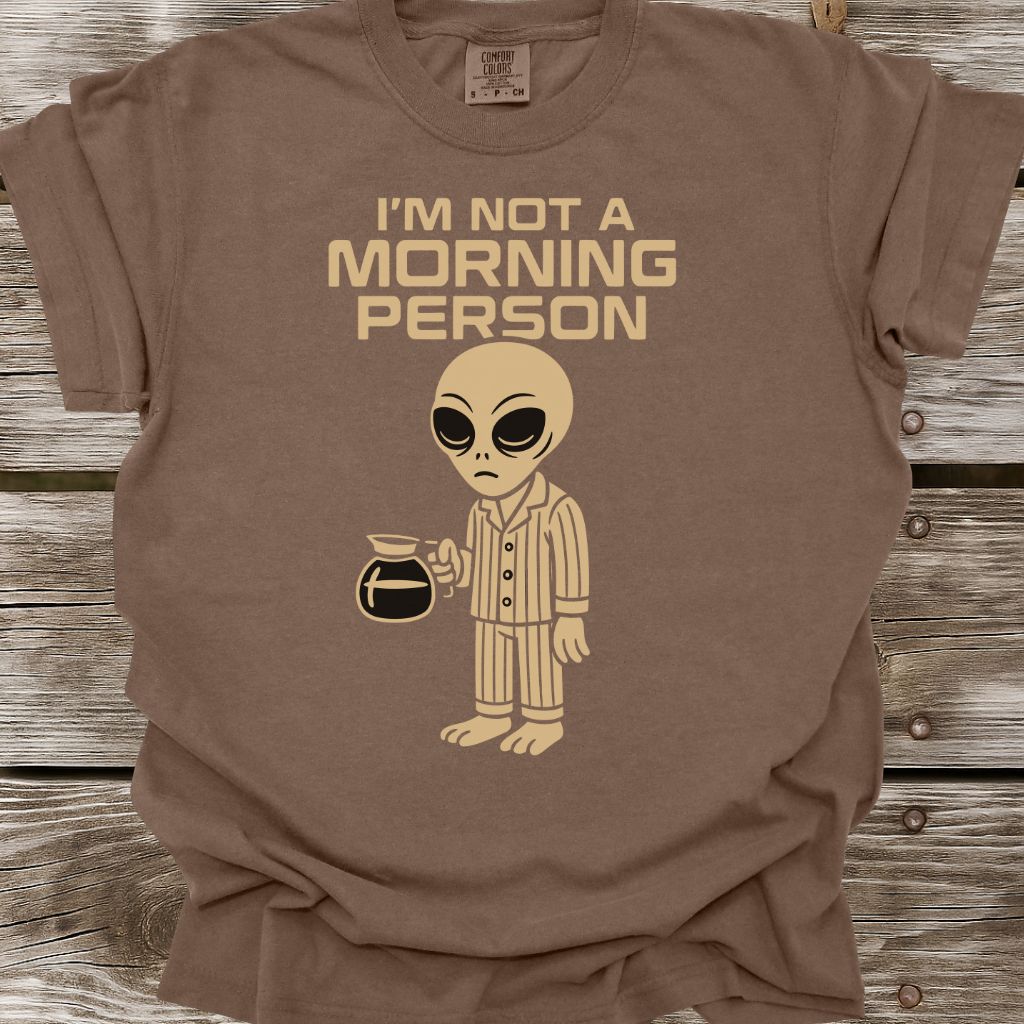 I'm Not A Morning Person T-Shirt