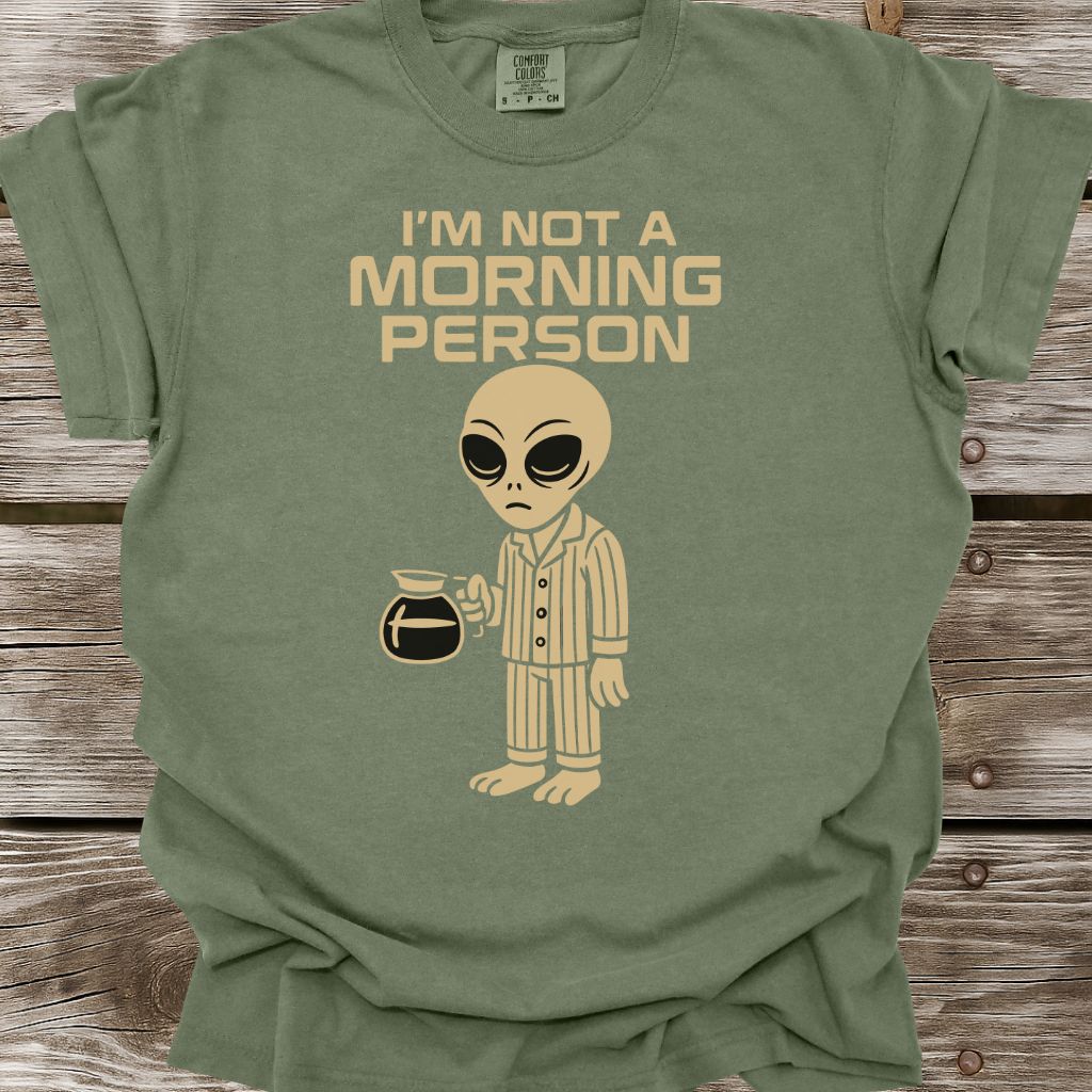 I'm Not A Morning Person T-Shirt