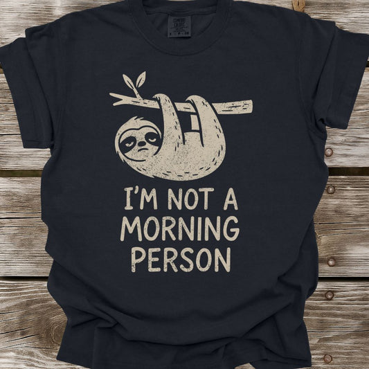 I'm Not A Morning Person T-Shirt