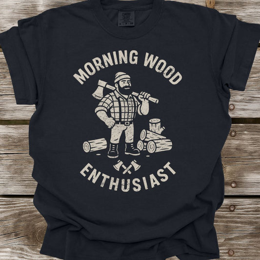 Morning Wood Enthusiast T-Shirt
