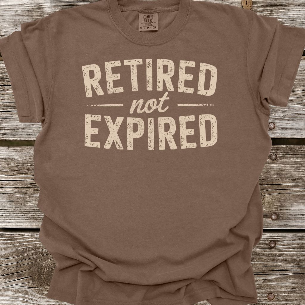 Retired Not Expired T-Shirt