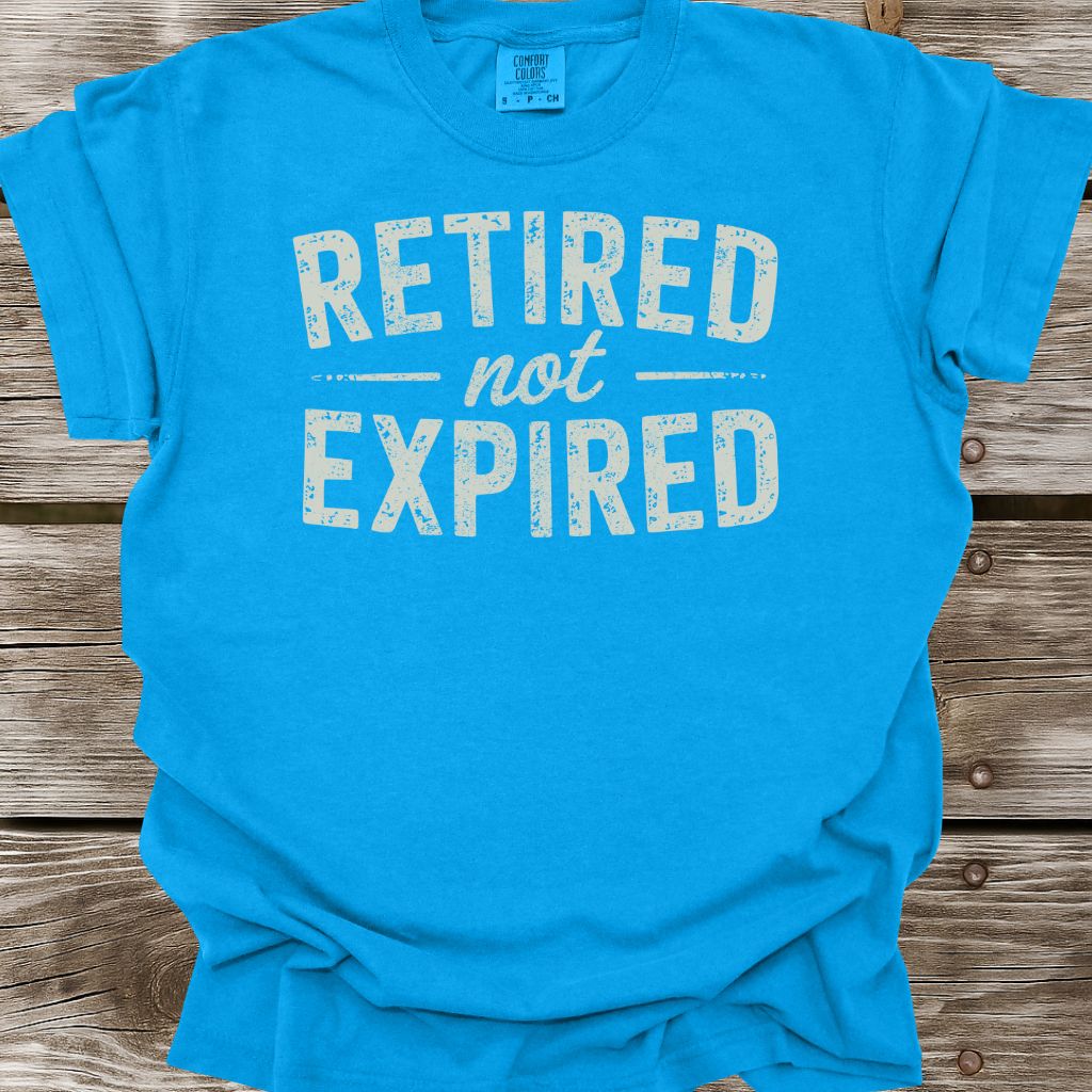 Retired Not Expired T-Shirt