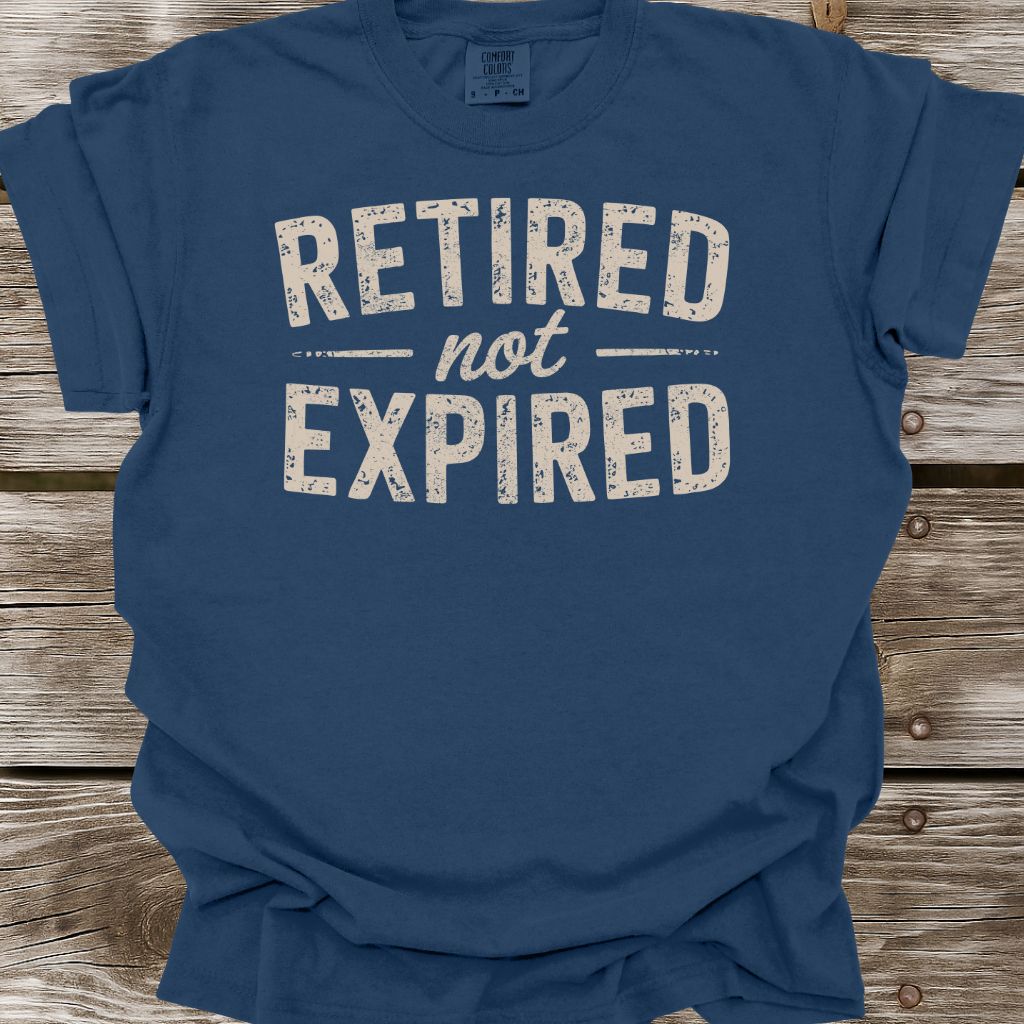 Retired Not Expired T-Shirt