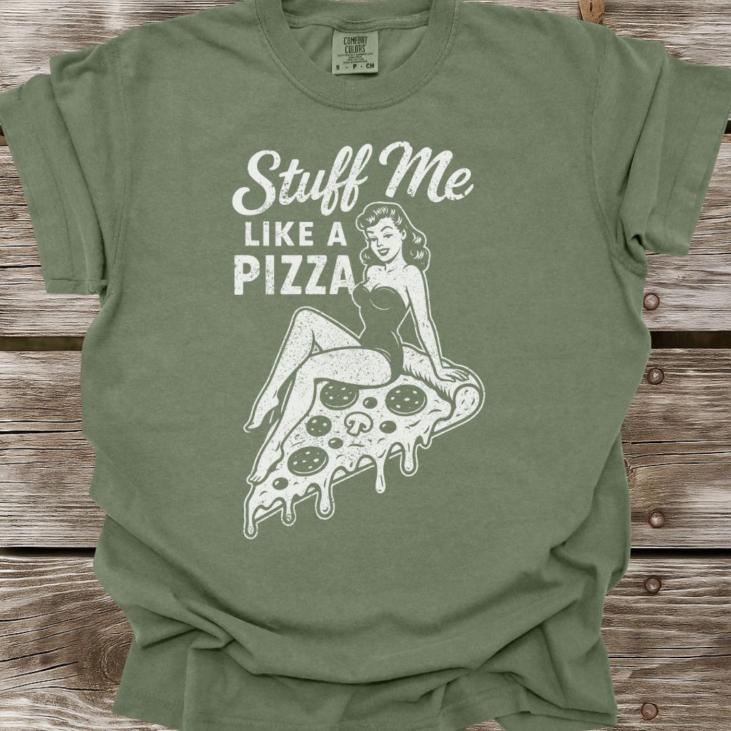 Stuff Me Like A Pizza T-Shirt