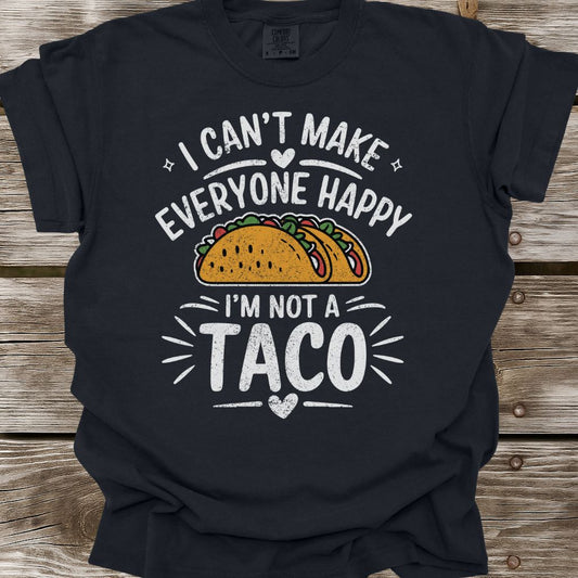 I'm Not A Taco T-Shirt
