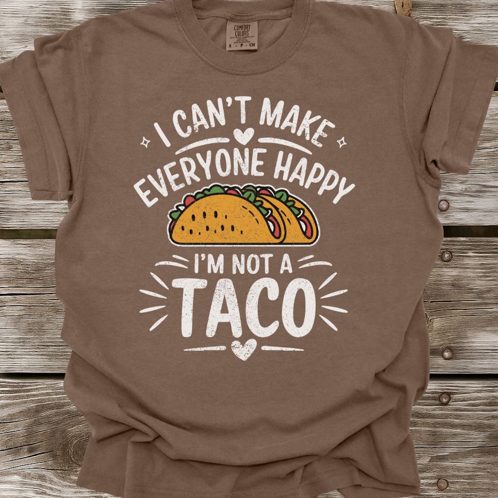 I'm Not A Taco T-Shirt