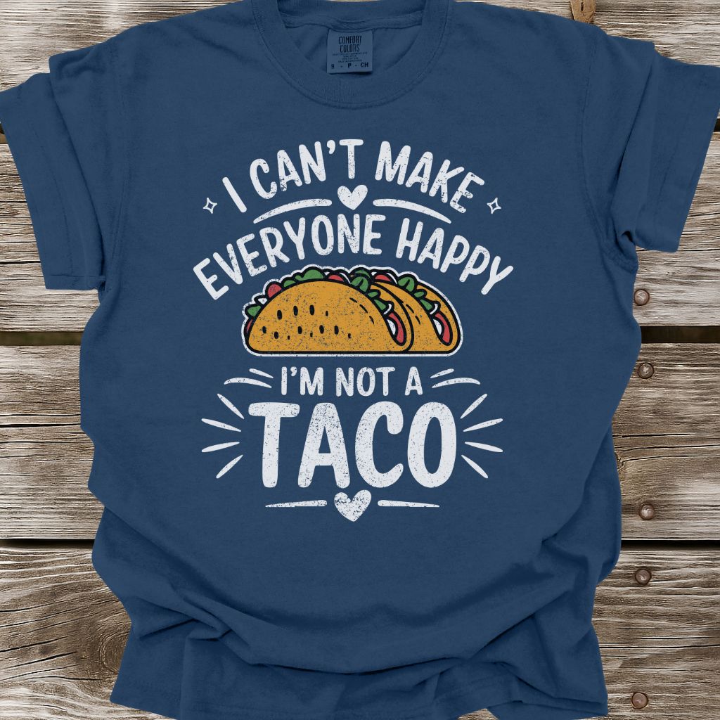 I'm Not A Taco T-Shirt