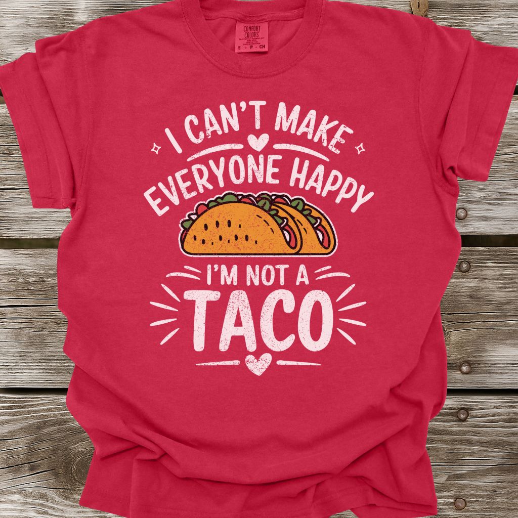 I'm Not A Taco T-Shirt