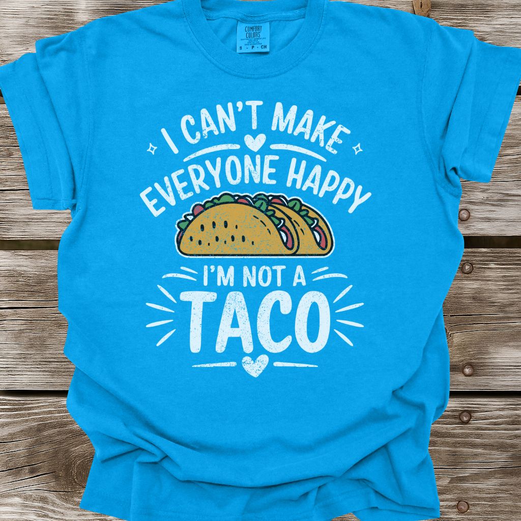 I'm Not A Taco T-Shirt