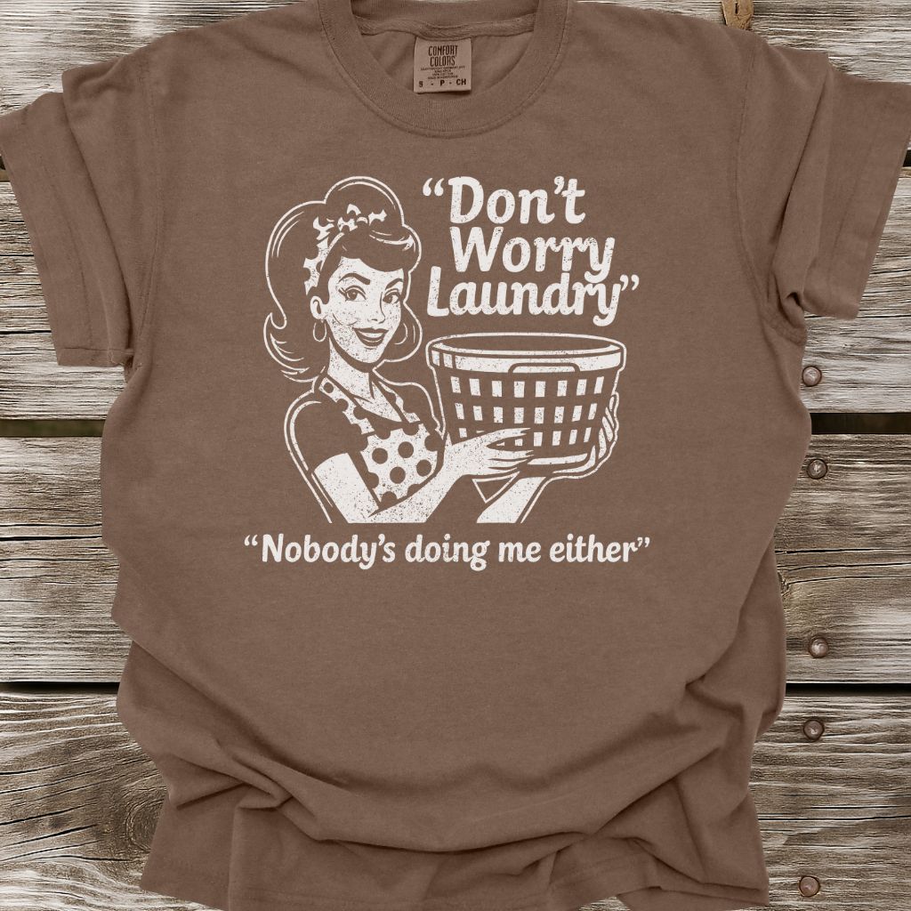 Don't Worry Laundry T-Shirt