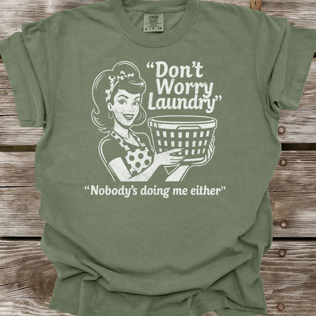 Don't Worry Laundry T-Shirt