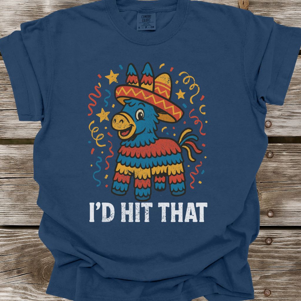 I'd Hit That T-Shirt