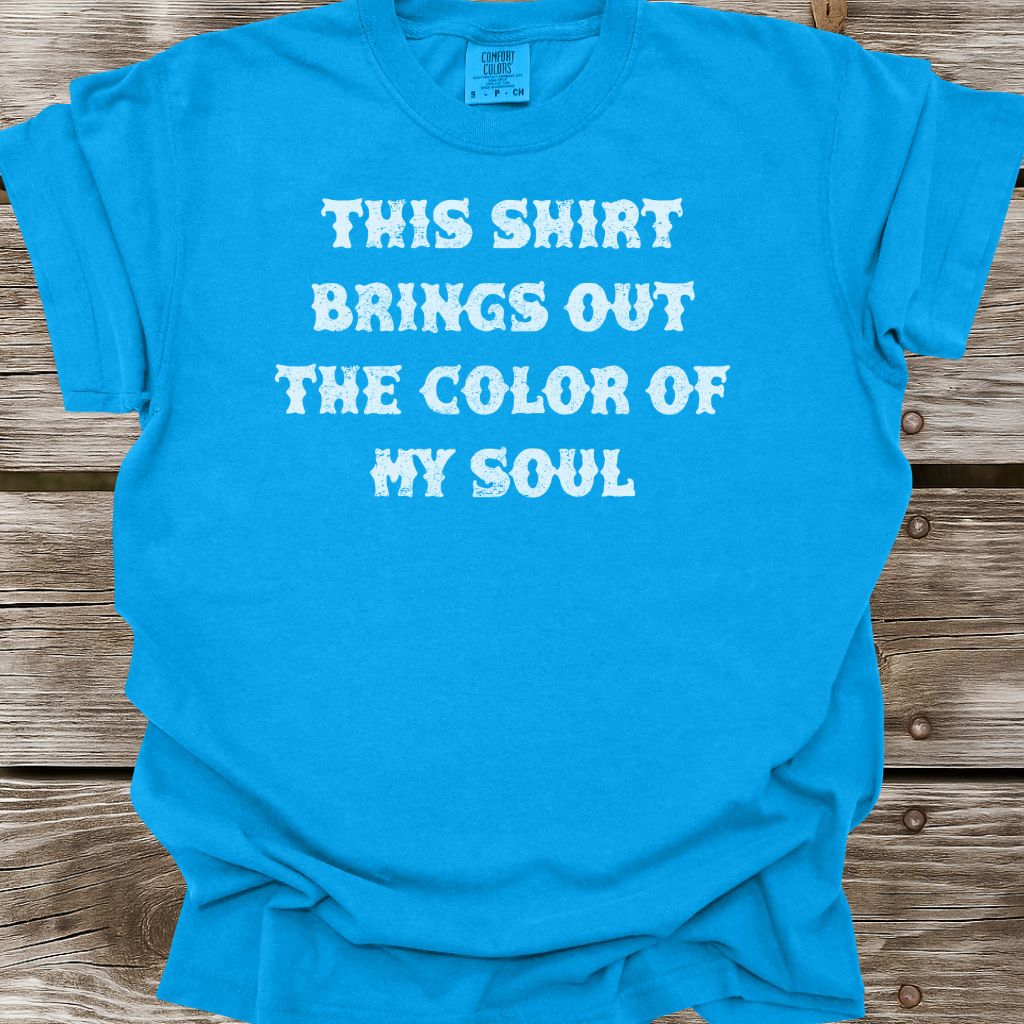 Color Of My Soul T-Shirt