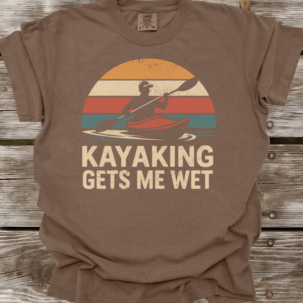 Kayaking Gets Me Wet T-Shirt