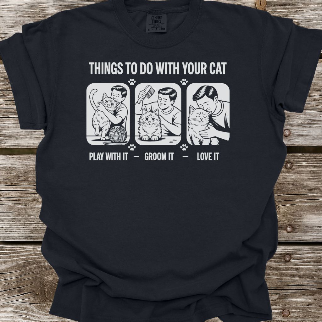 Things To Do With Your Cat T-Shirt