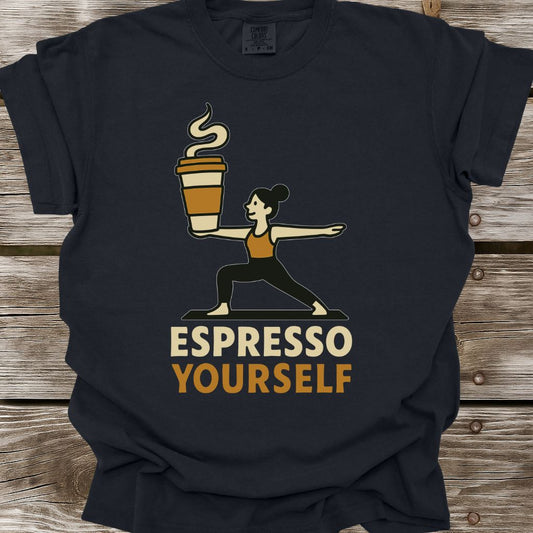 Espresso Yourself T-Shirt
