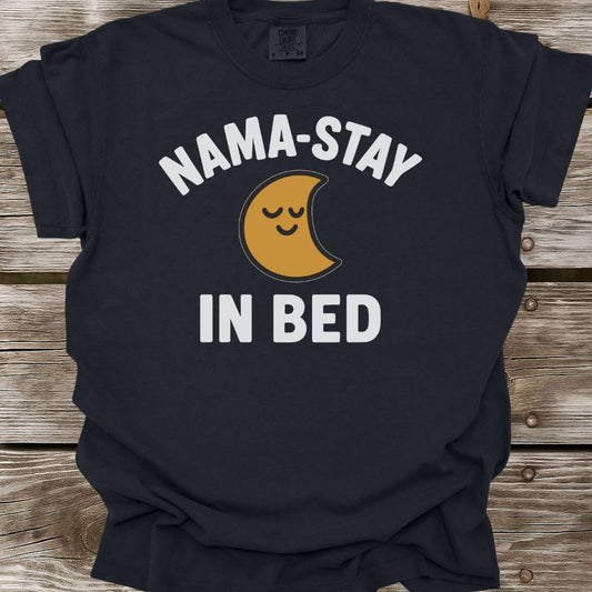 Nama-Stay In Bed T-Shirt
