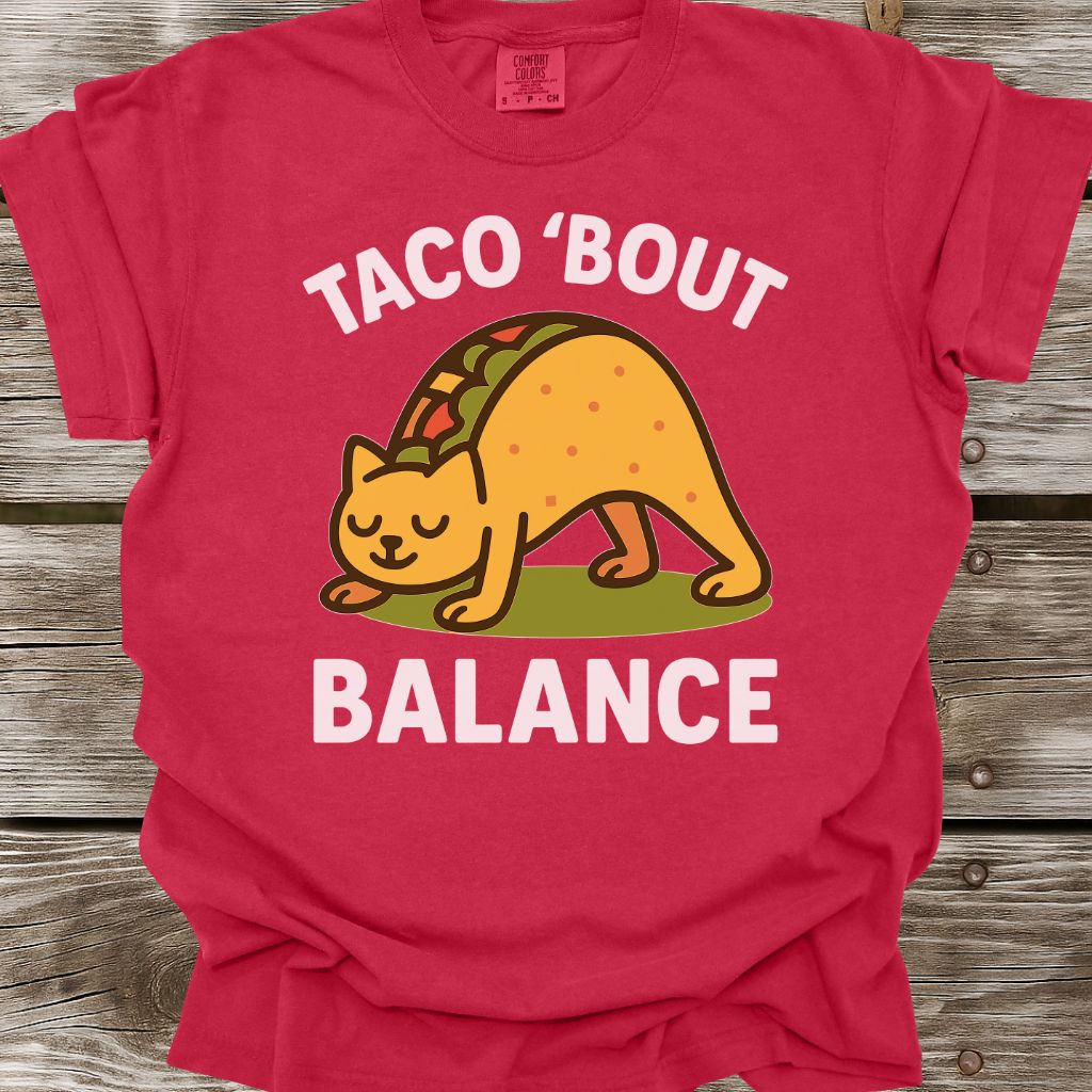 Taco 'Bout Balance T-Shirt