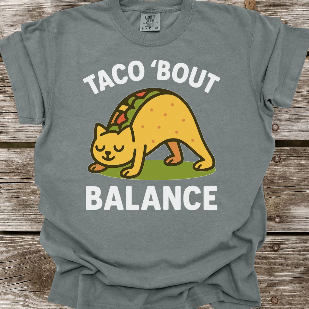 Taco 'Bout Balance T-Shirt