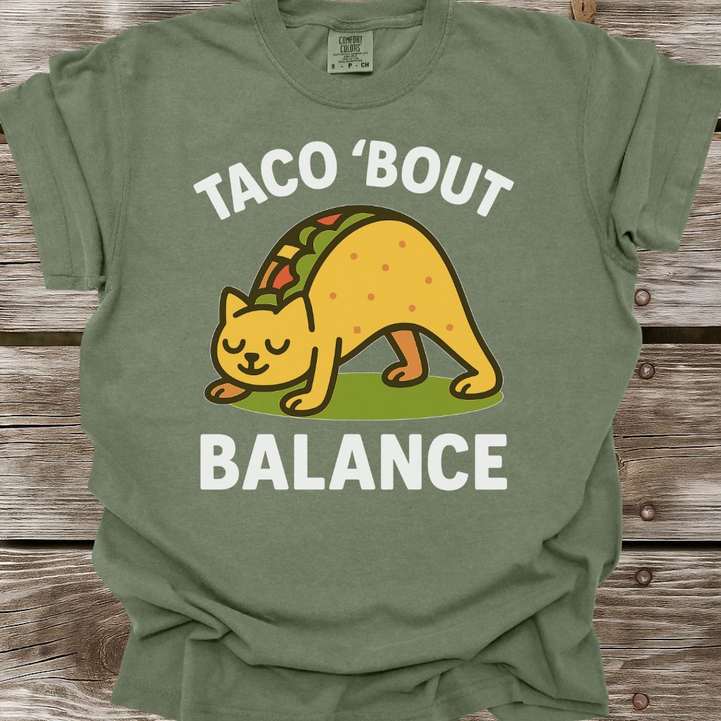 Taco 'Bout Balance T-Shirt